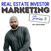 Podcast Real Estate Investor Marketing Stories