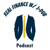 Podcast Real Finance w/ J-Dub