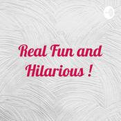 Podcast Real Fun and Hilarious !