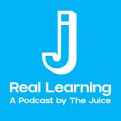 Podcast Real Learning: A Podcast by The Juice