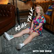 Podcast Real Talk With Dan Shaw