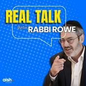 Podcast Real Talk with Rabbi Rowe
