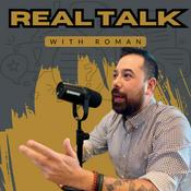 Podcast Real Talk with Roman