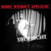 Podcast Rebel Without Applause
