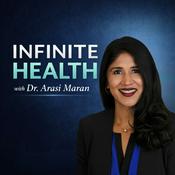 Podcast Infinite Health with Dr. Arasi Maran