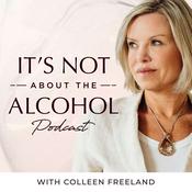 Podcast It's Not About the Alcohol