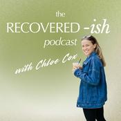 Podcast recovered-ish with chloe cox