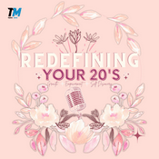 Podcast Redefining Your 20’s Podcast