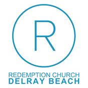 Podcast Redemption Church Delray Beach Sunday Sermons