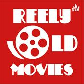 Podcast Reely Old Movies