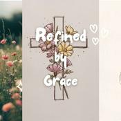Podcast Refined by Grace Podcast