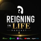Podcast Reigning In Life Podcast