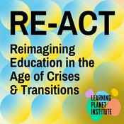 Podcast Reimagining Education in the Age of Crises and Transitions