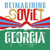 Podcast Reimagining Soviet Georgia