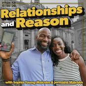 Podcast Relationships and Reason