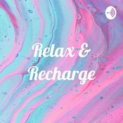 Podcast Relax & Recharge