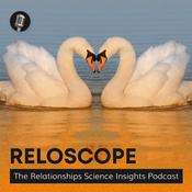 Podcast Reloscope: The Relationship Science Insights Podcast