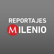 Podcast Reportajes Milenio