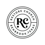 Podcast Restore Church - Benbrook, TX