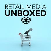 Podcast Retail Media Unboxed