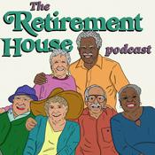 Podcast Retirement House
