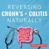 Podcast Reversing Crohn's and Colitis Naturally