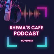 Podcast Rhema’s cafe