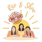 Podcast Rice & Shine