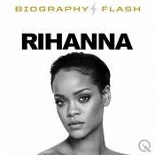 Podcast Rihanna - Biography Flash