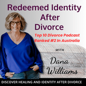 Podcast Redeemed Identity After Divorce | Christian, Divorce, Encouragement