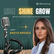 Podcast Rise. Shine. Grow