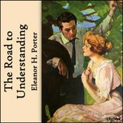 Podcast Road to Understanding, The by Eleanor H. Porter (1868 - 1920)