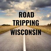 Podcast Road Tripping Wisconsin