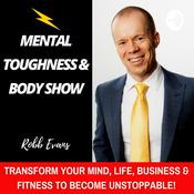 Podcast The Mental Toughness & Body Show