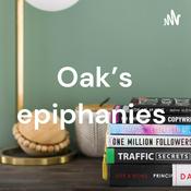 Podcast Oak’s epiphanies