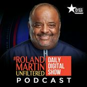 Podcast #RolandMartinUnfiltered