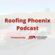 Podcast Roofing Phoenix Presented By Mikku & Sons Roofing