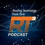 Podcast RT3: The Roofing Technology Think Tank Podcast