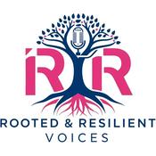 Podcast Rooted N Resilient Voices Podcast