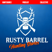 Podcast Rusty Barrel Hunting Stories