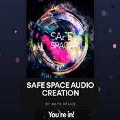 Podcast SAFE SPACE AUDIO CREATION