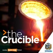 Podcast The Crucible - Southern African Institute of Mining and Metallurgy (SAIMM)