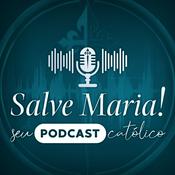 Podcast Salve Maria! Seu Podcast Católico