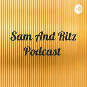 Podcast Sam And Ritz Podcast