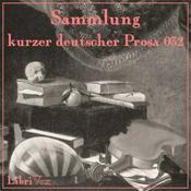 Podcast Sammlung kurzer deutscher Prosa 032 by Various