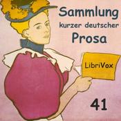 Podcast Sammlung kurzer deutscher Prosa 041 by Various