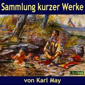 Podcast Sammlung kurzer Werke by Karl May (1842 - 1912)