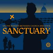 Podcast Sanctuary: On the Border Between Church and State