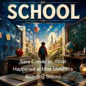Podcast Sara Crewe: or, What Happened at Miss Minchin’s Boarding School