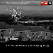 Podcast SA's War on Women: Remembering Anene Podcast